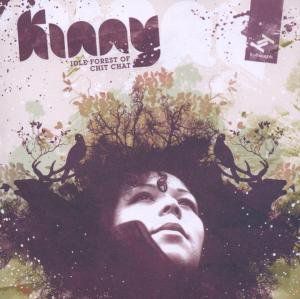 Idle Forest of Chit Chat , Kinny