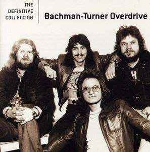 Definitive Collection , Bachman-Turner Overdrive