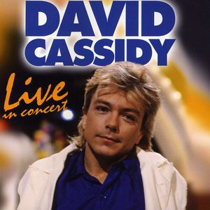 Live in Concert [Import] , David Cassidy
