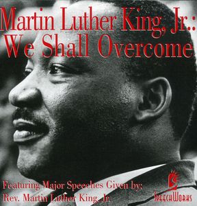We Shall Overcome , Martin Luther King Jr.