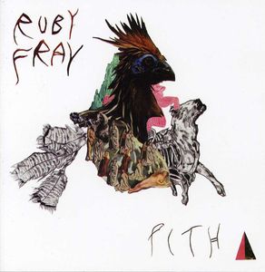 Pith , Ruby Fray