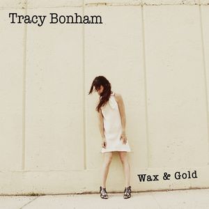 Wax & Gold , Tracy Bonham