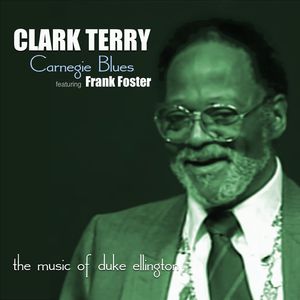 Carnegie Blues (Music of Duke Ellington) , Clark Terry