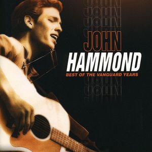 Best of the Vanguard Years , John Hammond