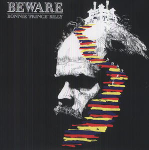 Beware , Bonnie "Prince" Billy