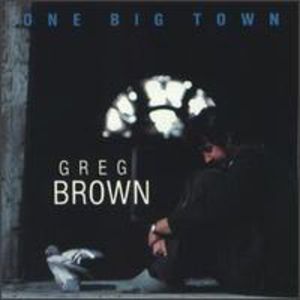 One Big Town , Greg Brown