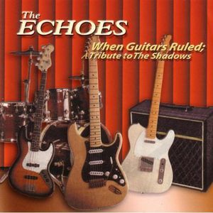 When Guitars Ruled: Tribute to the Shadows , The Echoes