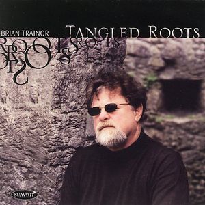 Tangled Roots , Brian Trainor