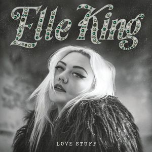 Love Stuff , Elle King
