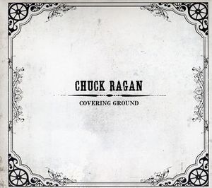 Covering Ground , Chuck Ragan