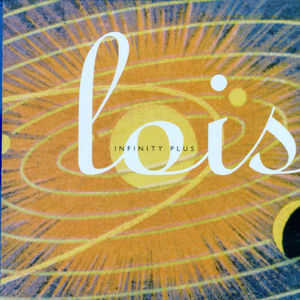 Infinity Plus , Lois