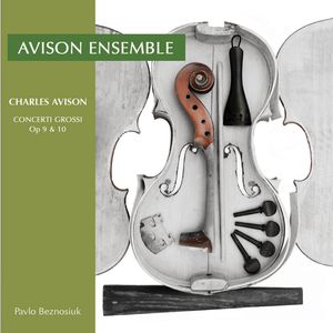 Concerti Grossi , Avison Ensemble