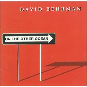 On the Other Ocean , David Behrman