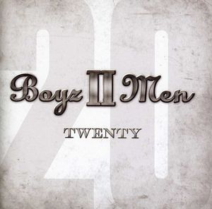 Twenty , Boyz II Men