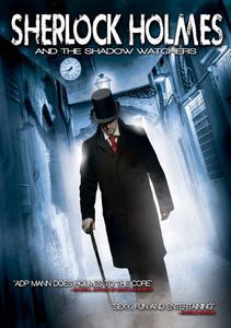 Sherlock Holmes and the Shadow Watchers 