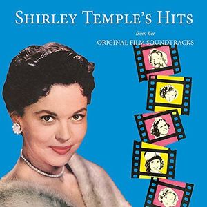 Shirley Temple's Hits From Her Original Film Soundtracks , Shirley Temple