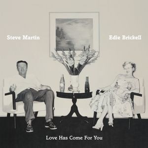 Love Has Come for You , Steve Martin