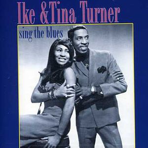 Sing the Blues , Ike & Tina Turner