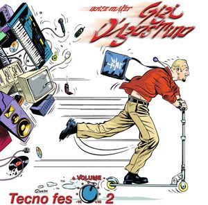 Tecno Fes 2 , Gigi D'Agostino