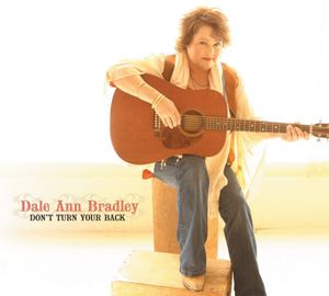 Don't Turn Your Back , Dale Ann Bradley