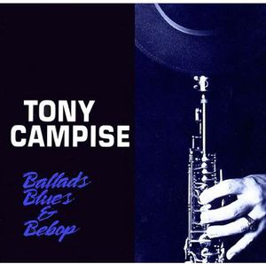 Ballads Blues & Bebop , Tony Campise