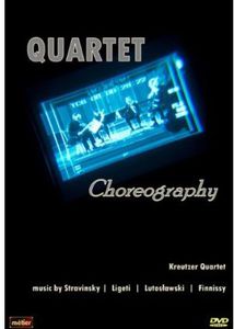 Quartet Choreography , Kreutzer Quartet