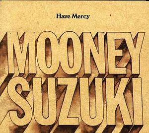 Have Mercy [Import] , The Mooney Suzuki