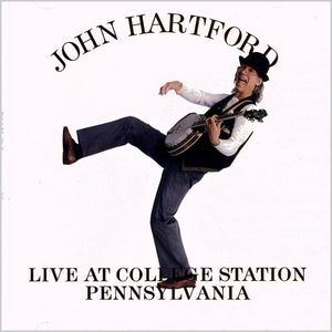Live at College Station Pennsylvania , John Hartford