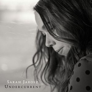Undercurrent , Sarah Jarosz