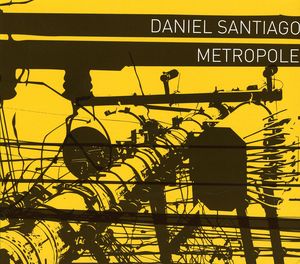 Metropole , Daniel Santiago