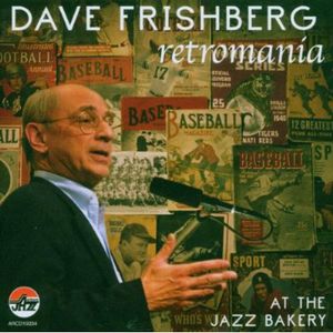 Retromania: At the Jazz Bakery , Dave Frishberg