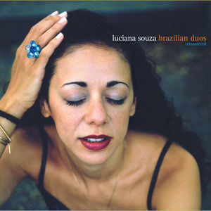 Brazilian Duos (remastered) , Luciana Souza