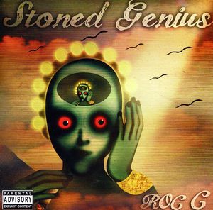Stoned Genius , Roc C.