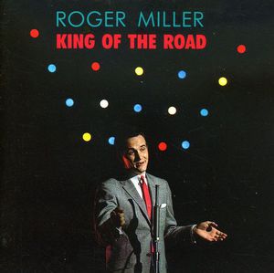 King of the Road , Roger Miller