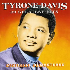 20 Greatest Hits , Tyrone Davis