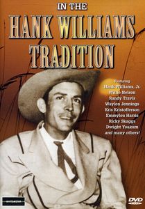 In the Hank Williams Tradition , Hank Williams