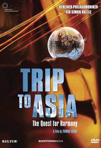 Trip to Asia: Quest for Harmony , Simon Rattle