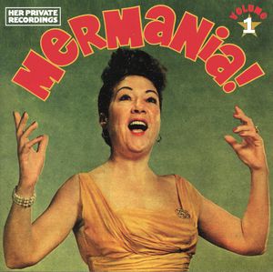 Mermania!, Vol. 1 , Ethel Merman