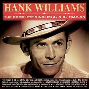 Complete Singles As & Bs 1947-55 , Hank Williams
