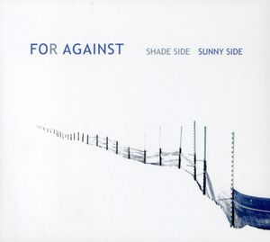 Shade Side Sunny Side , For Against