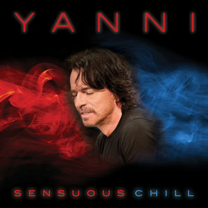 Sensuous Chill , Yanni