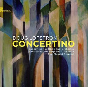 Concertino - the Music of Doug Lofstrom , Doug Lofstrom