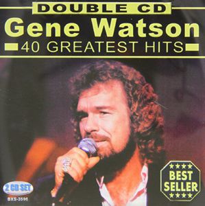 40 Greatest Hits , Gene Watson