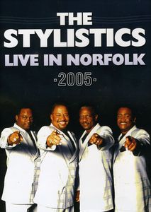 Live in Norfolk 2005 , The Stylistics