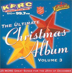 Ultimate Christmas Album Vol.4: KFRC 99.7 FM San Francisco , Various Artists