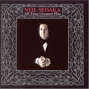 All Time Greatest Hits , Neil Sedaka