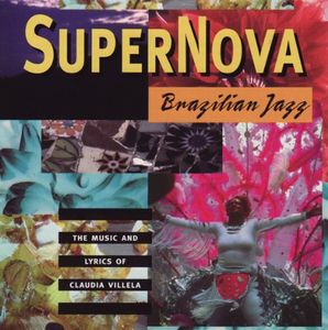 Supernova (Brazilian Jazz) , Claudia Villela