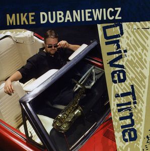 Drive Time , Mike Dubaniewicz