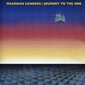Journey to the One , Pharoah Sanders
