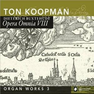 Complete Works 8: Organ Works , Ton Koopman